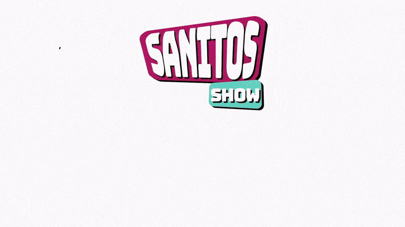 Sanitos Show // Credits Sanitos Show // Credits